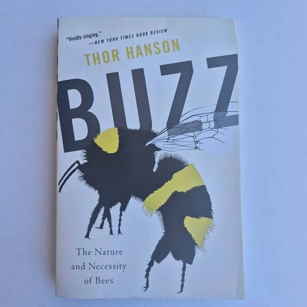 NWOT BUZZ The Nature and Necessity of Bees by Thor Hanson: Beekeeping Honeybees